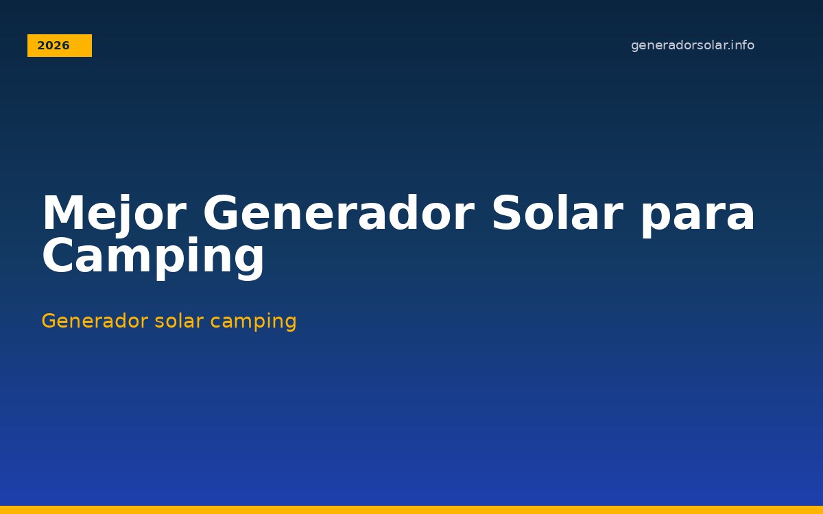 Mejor Generador Solar para Camping