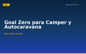 Goal Zero para Camper y Autocaravana generador solar portátil